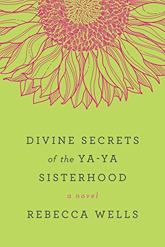 Divine Secrets of the Ya-Ya Sisterhood: A Novel (The Ya-Ya Series)