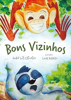 Livro Bons Vizinhos: Uma fábula infantil sobre amizade, respeito e convivência entre diferentes