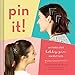 Pin It!: 20 Fabulous Bobby Pin Hairstyles by Annamarie Tendler, Justin Ouellette