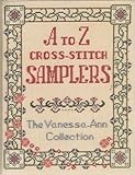 A to Z Cross Stitch Samplers: The Vanessa Ann Collection by 