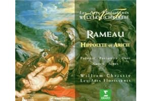 Rameau - Hippolyte et Aricie / Padmore, Panzarella, Hunt, Naouri, E. James, Petibon, Mechaly, Delunsch, Les Arts Florissants, Christie