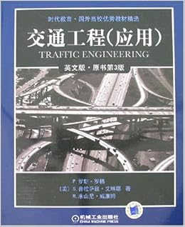 时代教育国外高校优秀教材精选 交通工程 应用 英文版 原书第3版 美 P 罗斯 罗格 S 普拉萨丝 艾琳娜 等 Amazon Com Books