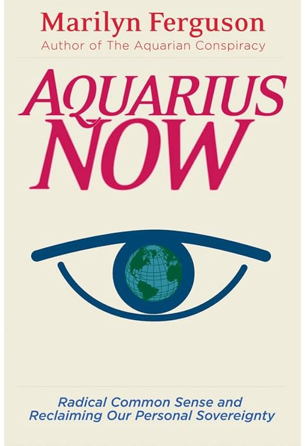The Aquarian Conspiracy: Personal and Social Transformation in Our