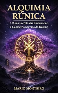 Livro Alquimia Rúnica: O Guia Secreto das Bindrunes e a Geometria Sagrada do Destino