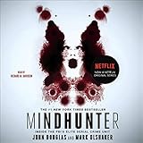 Mindhunter: Inside the FBI's Elite Serial Crime Unit by