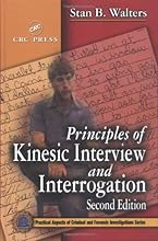 Principles of Kinesic Interview and Interrogation, Second Edition