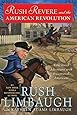 Rush Revere and the American Revolution: Time-Travel Adventures With Exceptional Americans