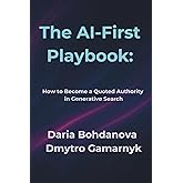 The AI-First Playbook: How to Become a Quoted Authority in Generative Search