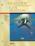 High Court Case Summaries on Civil Procedure, Keyed to Friedenthal, 10th