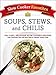 Slow Cooker Favorites Soups, Stews, and Chilis: 150+ Easy, Delicious Slow Cooker Recipes, from Cincinnati Chili and Beef Stew to Chicken Tortilla Soup (Slow Cooker Cookbook Series)