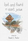 Lost and Found In East Jesus