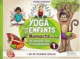 Yoga pour les enfants avec Nomasté le singe : Plus de 32 postures, jeux et visualisations (1CD audi by 