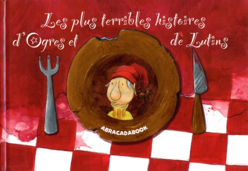 Les  plus terribles histoires d'ogres et de lutins
