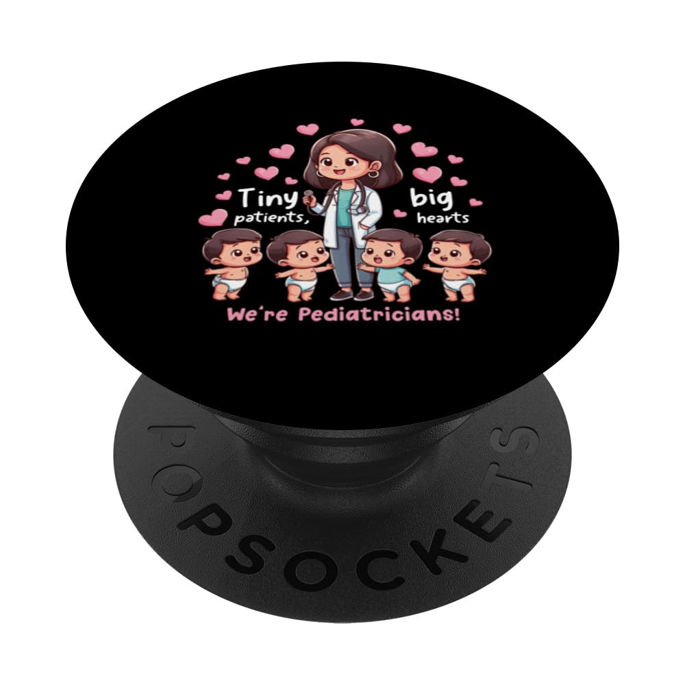 Tiny Patients, Big Hearts – We're Pediatricians! PopSockets Swappable PopGrip