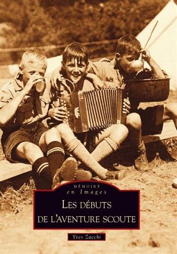 Les  débuts de l'aventure scoute
