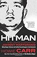 Hitman: The Untold Story of Johnny Martorano: Whitey Bulger's Enforcer and the Most Feared Gangster in the Underworld