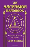 An Ascension Handbook: Material Channeled from Serapis by 