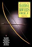 The Traditional Bowyer's Bible, Volume 1