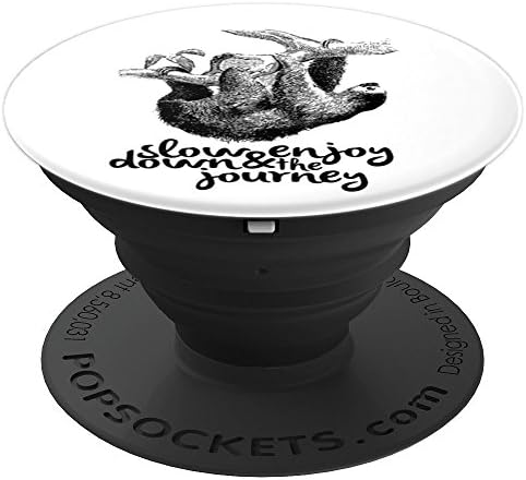 Sloth Slow Down &amp; Enjoy the Journey PopSocket - PopSockets Grip and Stand for Phones and Tablets