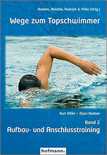 Wege Zum Topschwimmer Band 2 Aufbau Und Anschlusstraining Nachwuchstraining Amazon De Madsen Orjan Reischle Klaus Rudolph Klaus Wilke Kurt Wilke Kurt Madsen Orjan Bucher