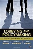 Lobbying and Policymaking: The Public Pursuit of Private Interests