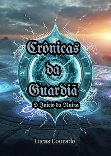 Livro crônicas da guardiã: o inicio da ruina