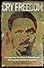 Cry Freedom: The Legendary True Story of Steve Biko and the Friendship that Defied Apartheid