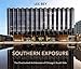 Southern Exposure: The Overlooked Architecture of Chicago's South Side (Second to None: Chicago Stor by 