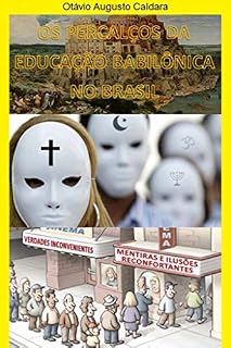 Livro OS PERCALÇOS DA EDUCAÇÃO BABILÔNICA NO BRASIL