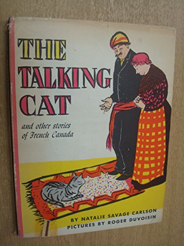 The talking cat,: And other stories of French Canada, by Natalie Savage Carlson (Hardcover)