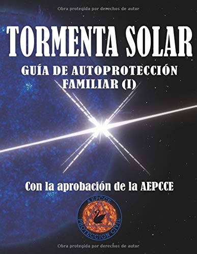 Tormenta Solar. Guía de Autoprotección Familiar: Antes de la ...