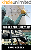 Escape from Detroit: The Collapse of America's Black Metropolis