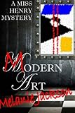 Modern Art (Miss Henry Mystery Book 9) (Miss Henry Mysteries) (Volume 9)