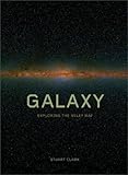 Hardcover Galaxy: Exploring the Milky Way Book