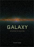 Galaxy: Exploring the Milky Way 1435109384 Book Cover