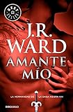 Amante mio / Lover Mine: Serie La Hermandad de la Daga Negra (La Hermandad de la Daga Negra / The Black Dagger Brotherhood) (Spanish Edition)