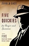 Five Quickies For Roger And Suzanne (Roger and Suzanne South American Mystery Series Book 7)