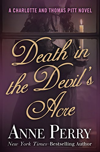 Death in the Devil's Acre (Charlotte and Thomas Pitt Series Book 7) by Anne Perry