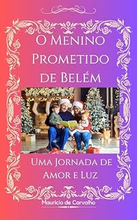 Livro O Menino Prometido de Belém: Uma Jornada de Amor e Luz