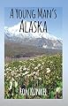 A Young Man's Alaska