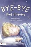 ByeBye Bad Dreams
