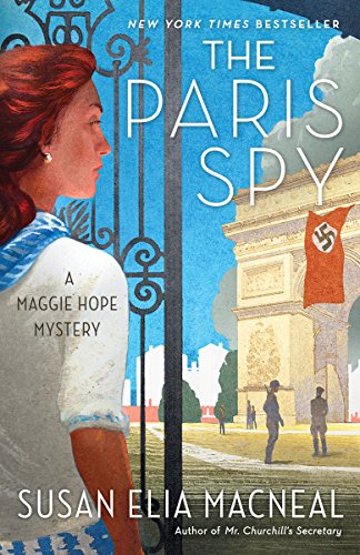 The Paris Spy: A Maggie Hope Mystery by [MacNeal, Susan Elia]
