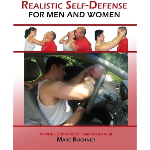 Realistic Self Defense For Men And Women Bochner Marc Amazon Com Books