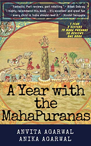 [R.E.A.D] A Year With The Maha Puranas: One year. Two Sisters. 19 Mahapuranas. 38 reviews. 100+ stories. One b PPT