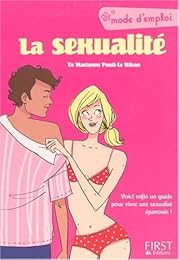 La  sexualité, mode d'emploi
