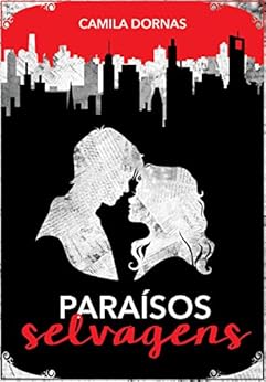 ParaÃ­sos Selvagens por [Dornas, Camila]
