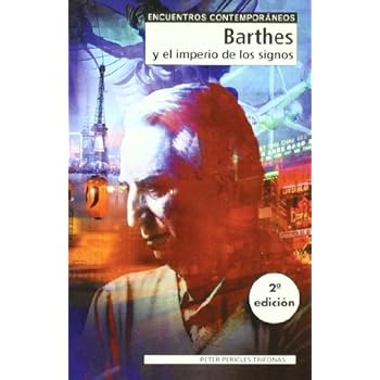 Barthes y el imperio de los signos (Encuentros Contemporaneos) Barthes y el imperio de los signos (Encuentros Contemporaneos)