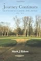 The Journey Continues: Collected Essays on Life, Baseball, People, and Ideas 2014-2016