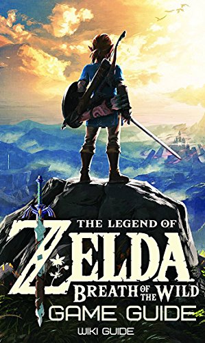 The Legend of Zelda: Breath of the Wild Game Guide