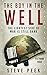 The Boy in the Well: The Lightest Side of War is Still Dark: 50% Royalties Donated to DAV (Disabled by Steve Peek